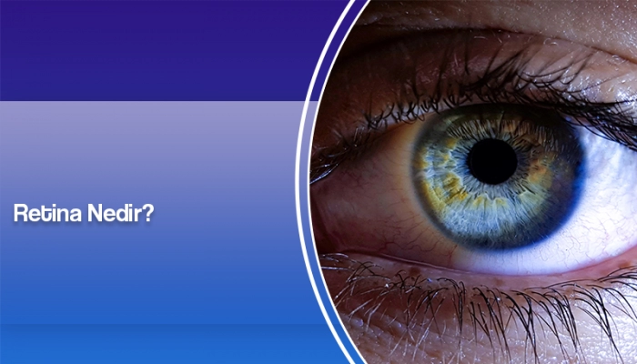retina-nedir-ates-yanyali